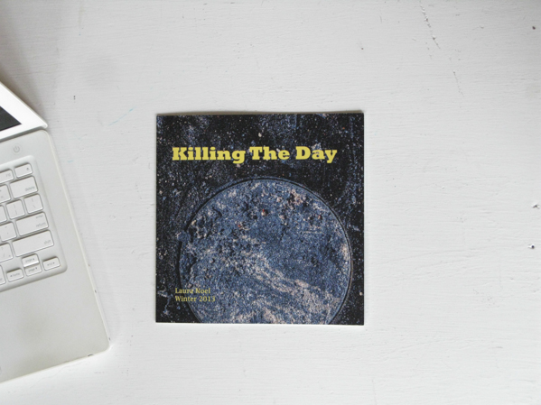 Killing The Day © Laura Noel